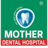mother dental hospital